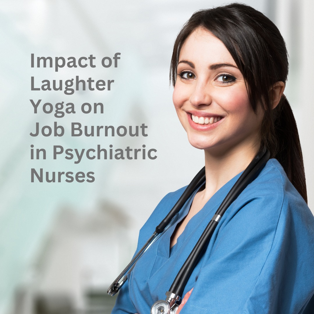 Effectiveness of Laughter Therapy on Job Burnout Syndromes Among Psychiatric Nurses